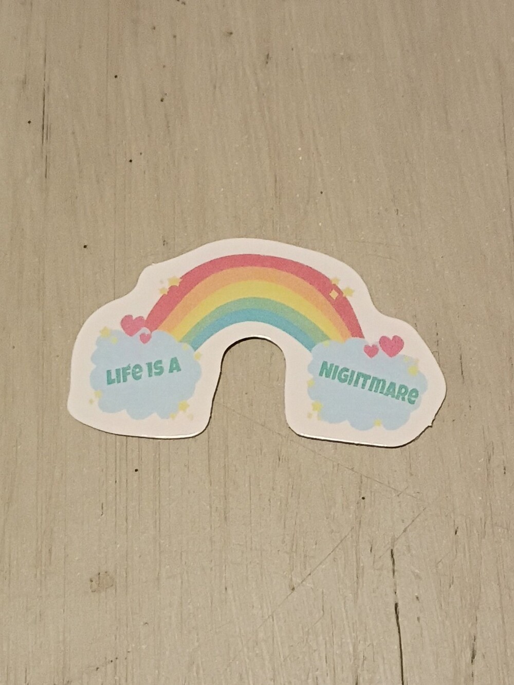 10/$10 Sticker Decal - Life Is A Nightmare Rainbow Clouds Hearts & Star Sparkles